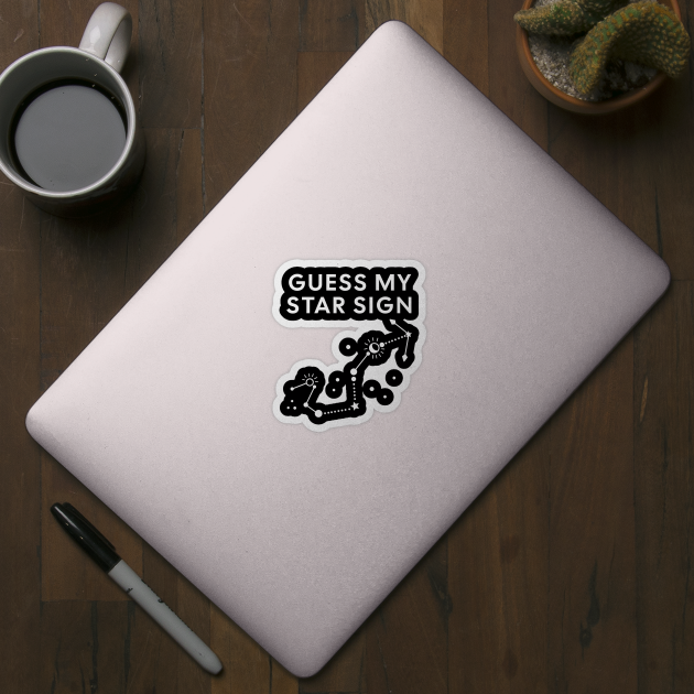 Guess My Star Sign – Scorpio Zodiac, Astrology Constellation - White Print by Designed By Marty